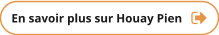 En savoir plus sur Houay Pien